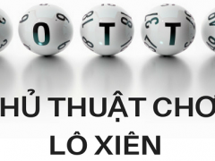 Cách chơi lô xiên 2 xiên 3 xiên 4